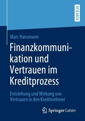 Hansmann | Finanzkommunikation und Vertrauen im Kreditprozess | Buch | sack.de