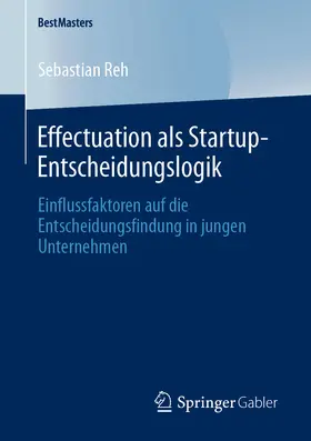 Reh | Effectuation als Startup-Entscheidungslogik | E-Book | sack.de