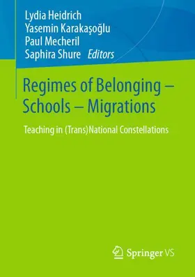 Heidrich / Shure / Karakasoglu |  Regimes of Belonging - Schools - Migrations | Buch |  Sack Fachmedien