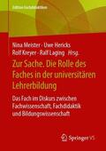 Meister / Laging / Hericks |  Zur Sache. Die Rolle des Faches in der universitären Lehrerbildung | Buch |  Sack Fachmedien