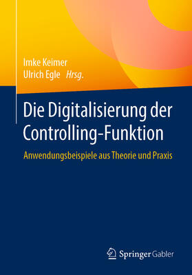 Keimer / Egle | Die Digitalisierung der Controlling-Funktion | E-Book | sack.de