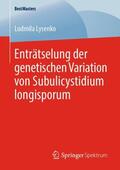Lysenko |  Enträtselung der genetischen Variation von Subulicystidium longisporum | Buch |  Sack Fachmedien