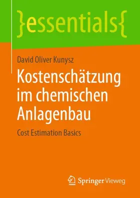 Kunysz |  Kostenschätzung im chemischen Anlagenbau | Buch |  Sack Fachmedien