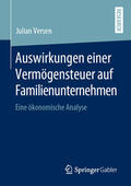 Versen |  Auswirkungen einer Vermögensteuer auf Familienunternehmen | eBook | Sack Fachmedien