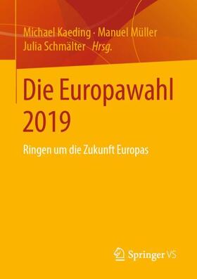 Kaeding / Müller / Schmälter |  Die Europawahl 2019 | Buch |  Sack Fachmedien