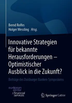 Wessling / Rolfes |  Innovative Strategien für bekannte Herausforderungen - Optimistischer Ausblick in die Zukunft? | Buch |  Sack Fachmedien