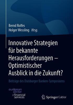 Wessling / Rolfes | Innovative Strategien für bekannte Herausforderungen - Optimistischer Ausblick in die Zukunft? | Buch | 978-3-658-29288-1 | sack.de
