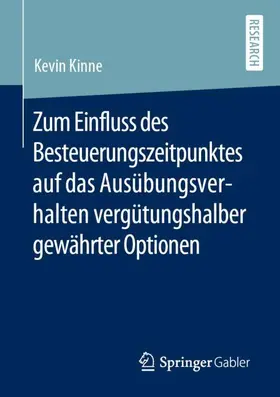 Kinne |  Zum Einfluss des Besteuerungszeitpunktes auf das Ausübungsverhalten vergütungshalber gewährter Optionen | Buch |  Sack Fachmedien