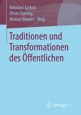 Jackob / Maurer / Quiring |  Traditionen und Transformationen des Öffentlichen | Buch |  Sack Fachmedien