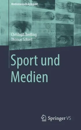 Schierl / Bertling |  Sport und Medien | Buch |  Sack Fachmedien