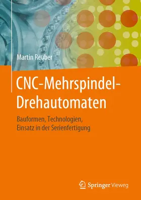 Reuber | CNC-Mehrspindel-Drehautomaten | Buch | 978-3-658-29337-6 | www.sack.de