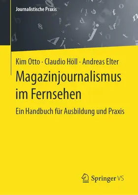 Otto / Höll / Elter | Magazinjournalismus im Fernsehen | Buch | 978-3-658-29368-0 | www.sack.de