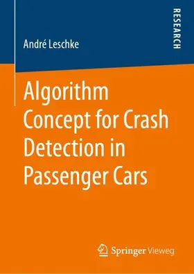 Leschke |  Algorithm Concept for Crash Detection in Passenger Cars | Buch |  Sack Fachmedien
