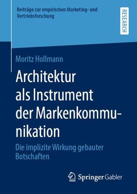 Hollmann | Architektur als Instrument der Markenkommunikation | Buch | 978-3-658-29398-7 | sack.de