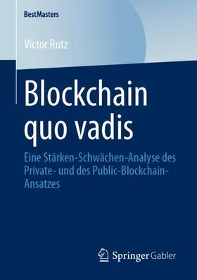 Rutz | Blockchain quo vadis | Buch | 978-3-658-29404-5 | sack.de