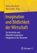 Graupe / Ötsch |  Imagination und Bildlichkeit der Wirtschaft | Buch |  Sack Fachmedien