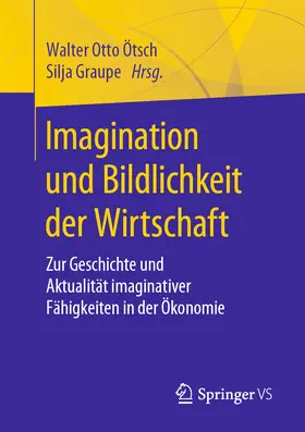 Ötsch / Graupe |  Imagination und Bildlichkeit der Wirtschaft | eBook | Sack Fachmedien