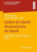 Meertens / Ehlers |  Studium der Zukunft ¿ Absolvent(inn)en der Zukunft | Buch |  Sack Fachmedien