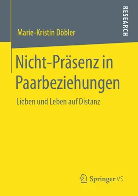 Döbler | Nicht-Präsenz in Paarbeziehungen | E-Book | www.sack.de