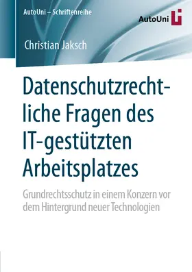 Jaksch | Datenschutzrechtliche Fragen des IT-gestützten Arbeitsplatzes | E-Book | www.sack.de