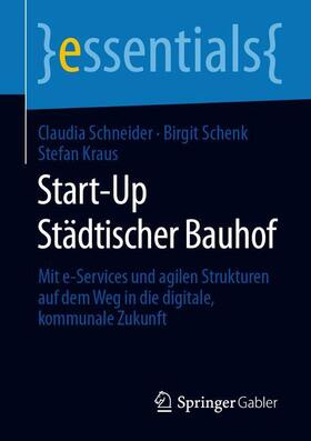 Schneider / Kraus / Schenk | Start-Up Städtischer Bauhof | Buch | 978-3-658-29463-2 | sack.de