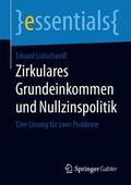 Lukschandl |  Zirkulares Grundeinkommen und Nullzinspolitik | Buch |  Sack Fachmedien