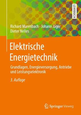 Marenbach / Nelles / Jäger |  Elektrische Energietechnik | Buch |  Sack Fachmedien