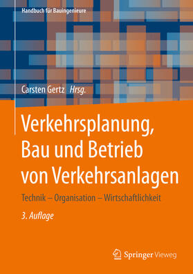 Gertz | Verkehrsplanung, Bau und Betrieb von Verkehrsanlagen | Buch | 978-3-658-29499-1 | sack.de