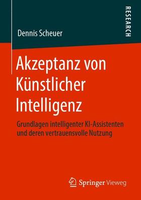 Scheuer | Akzeptanz von Ku¿nstlicher Intelligenz | Buch | 978-3-658-29525-7 | sack.de