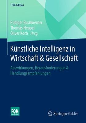 Buchkremer / Koch / Heupel | Künstliche Intelligenz in Wirtschaft & Gesellschaft | Buch | 978-3-658-29549-3 | sack.de