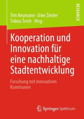 Neumann / Teich / Ziesler |  Kooperation und Innovation für eine nachhaltige Stadtentwicklung | Buch |  Sack Fachmedien