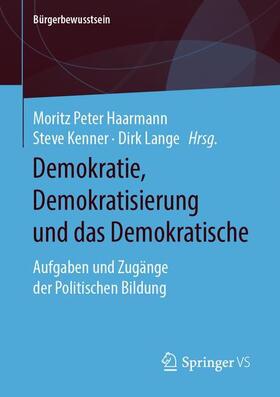 Haarmann / Lange / Kenner | Demokratie, Demokratisierung und das Demokratische | Buch | 978-3-658-29555-4 | sack.de