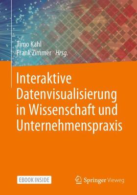 Kahl / Zimmer | Interaktive Datenvisualisierung in Wissenschaft und Unterneh | Medienkombination | 978-3-658-29561-5 | sack.de
