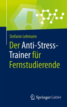 Lehmann | Der Anti-Stress-Trainer für Fernstudierende | E-Book | www.sack.de
