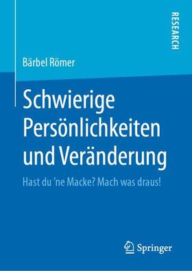 Römer | Schwierige Persönlichkeiten und Veränderung | Buch | 978-3-658-29577-6 | sack.de