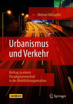 Holzapfel | Urbanismus und Verkehr | Buch | 978-3-658-29586-8 | sack.de