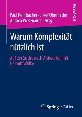 Reinbacher / Wesenauer / Oberneder | Warum Komplexität nützlich ist | Buch | 978-3-658-29600-1 | sack.de