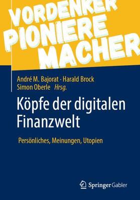 Brock / Bajorat / Oberle | Köpfe der digitalen Finanzwelt | Buch | 978-3-658-29643-8 | sack.de
