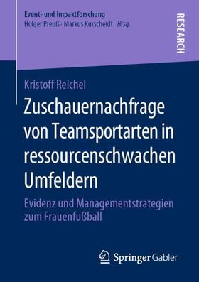 Reichel | Zuschauernachfrage von Teamsportarten in ressourcenschwachen Umfeldern | Buch | 978-3-658-29656-8 | sack.de