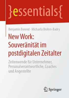 Brohm-Badry / Berend / Brohm |  New Work: Souveränität im postdigitalen Zeitalter | Buch |  Sack Fachmedien