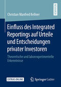 Kellner |  Einfluss des Integrated Reportings auf Urteile und Entscheidungen privater Investoren | eBook | Sack Fachmedien