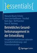 Maack-Schulze / Kauffmann / Hartweg |  Betriebliches Gesundheitsmanagement in der Entwicklung | Buch |  Sack Fachmedien