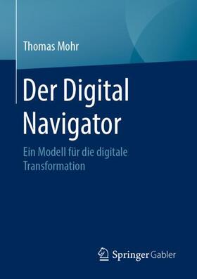 Mohr | Der Digital Navigator | Buch | 978-3-658-29703-9 | sack.de