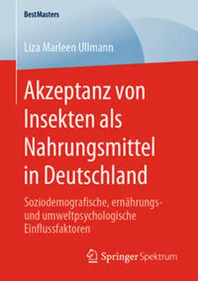 Ullmann |  Akzeptanz von Insekten als Nahrungsmittel in Deutschland | Buch |  Sack Fachmedien