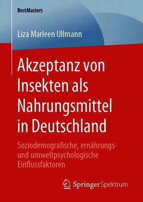 Ullmann | Akzeptanz von Insekten als Nahrungsmittel in Deutschland | Buch | sack.de
