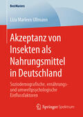 Ullmann |  Akzeptanz von Insekten als Nahrungsmittel in Deutschland | eBook | Sack Fachmedien