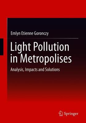 Goronczy | Light Pollution in Metropolises | Buch | 978-3-658-29722-0 | sack.de