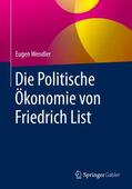 Wendler |  Die Politische Ökonomie von Friedrich List | Buch |  Sack Fachmedien