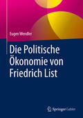 Wendler |  Die Politische Ökonomie von Friedrich List | eBook | Sack Fachmedien