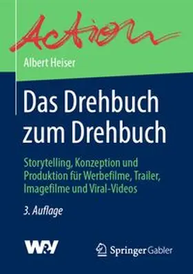Heiser |  Das Drehbuch zum Drehbuch | eBook | Sack Fachmedien
